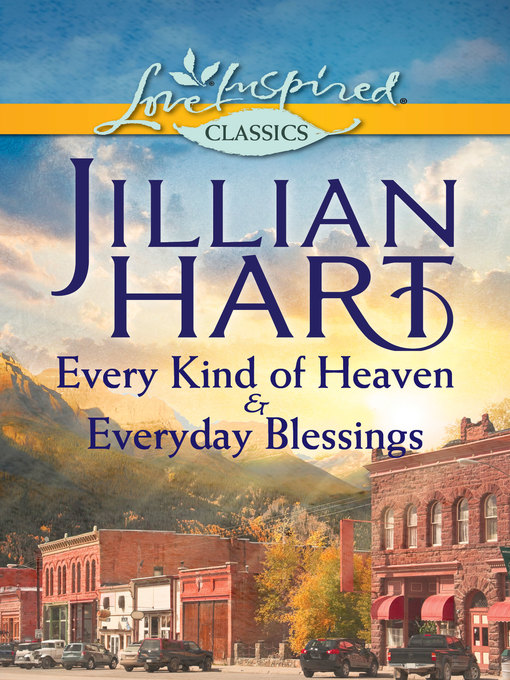 Title details for Every Kind of Heaven & Everyday Blessings by Jillian Hart - Available